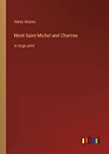 Mont-Saint-Michel and Chartres: in large print