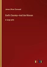 God's Country¿And the Woman: in large print