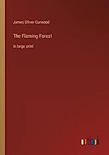 The Flaming Forest: in large print