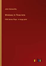Windows; In Three Acts: Fifth Series Plays - in large print