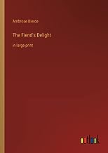 The Fiend's Delight: in large print