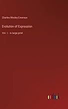 Evolution of Expression: Vol. 1 - in large print