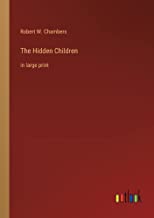 The Hidden Children: in large print