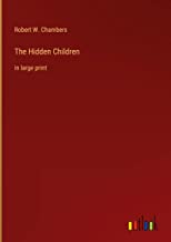 The Hidden Children: in large print