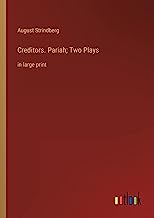 Creditors. Pariah; Two Plays: in large print