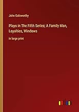 Plays in The Fifth Series; A Family Man, Loyalties, Windows: in large print