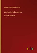Venetianische Epigramme: in Großdruckschrift
