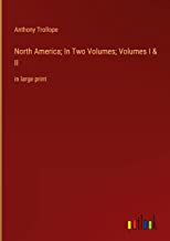 North America; In Two Volumes; Volumes I & II: in large print