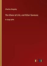 The Water of Life, and Other Sermons: in large print