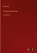 The Fat and the Thin: in large print
