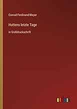 Huttens letzte Tage: in Großdruckschrift