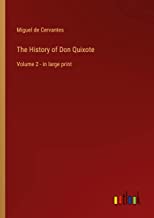 The History of Don Quixote: Volume 2 - in large print