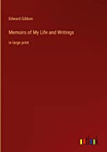 Memoirs of My Life and Writings: in large print