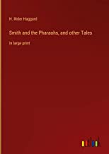 Smith and the Pharaohs, and other Tales: in large print