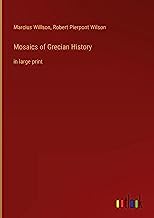 Mosaics of Grecian History: in large print