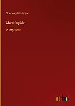 Marching Men: in large print