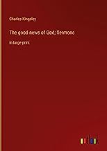 The good news of God; Sermons: in large print