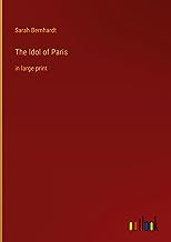 The Idol of Paris: in large print