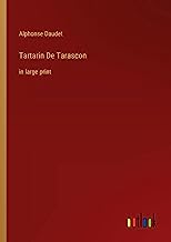 Tartarin De Tarascon: in large print