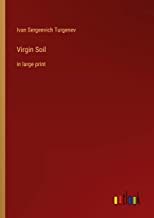 Virgin Soil: in large print