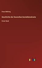 Geschichte der Deutschen Sozialdemokratie: Erster Band