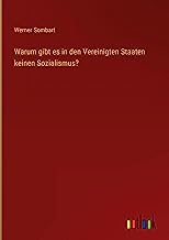 Warum gibt es in den Vereinigten Staaten keinen Sozialismus?