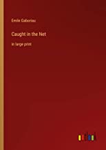Caught in the Net: in large print