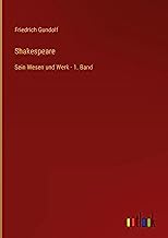 Shakespeare: Sein Wesen und Werk - 1. Band