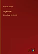 Tagebücher: Dritter Band: 1845-1854