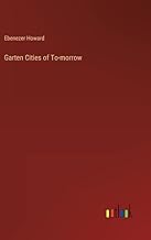 Garten Cities of To-morrow