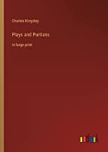 Plays and Puritans: in large print
