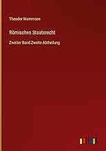 Römisches Staatsrecht: Zweiter Band Zweite Abtheilung