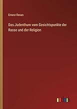 Das Judenthum vom Gesichtspunkte der Rasse und der Religion