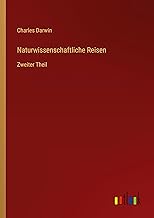 Naturwissenschaftliche Reisen: Zweiter Theil