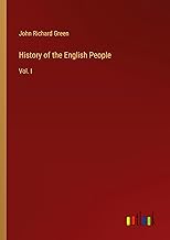 History of the English People: Vol. I