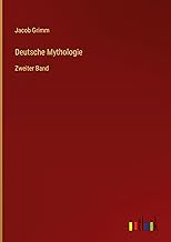 Deutsche Mythologie: Zweiter Band