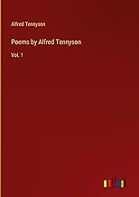 Poems by Alfred Tennyson: Vol. 1