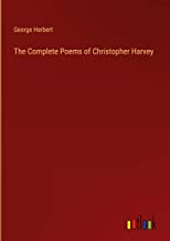 The Complete Poems of Christopher Harvey