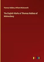 The English Works of Thomas Hobbes of Malmesbury