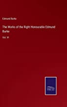 The Works of the Right Honourable Edmund Burke: Vol. VI