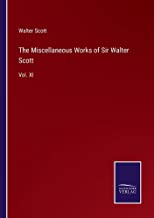 The Miscellaneous Works of Sir Walter Scott: Vol. XI