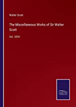 The Miscellaneous Works of Sir Walter Scott: Vol. XXVI