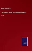 The Poetical Works of William Wordsworth: Vol. III