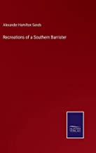 Recreations of a Southern Barrister