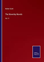 The Waverley Novels: Vol. V