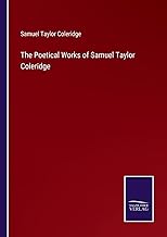 The Poetical Works of Samuel Taylor Coleridge