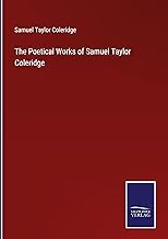 The Poetical Works of Samuel Taylor Coleridge