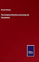 The Scripture Doctrine concerning the Sacraments