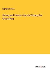 Beitrag zur Litteratur über die Wirkung des Chloroforms
