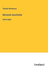 Römische Geschichte: Dritter Band